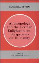 Cover of: Anthropology and the German Enlightenment: Perspectives on Humanity (Bucknell Review)