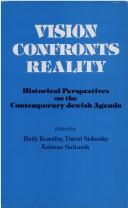 Cover of: Vision Confronts Reality: Historical Perspectives on the Contemporary Jewish Agenda