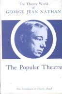 Cover of: The Popular Theatre by George Jean Nathan