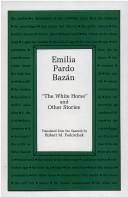 Cover of: Emilia Pardo Bazan: The White Horse and Other Stories