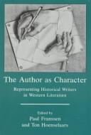 Cover of: The author as character: representing historical writers in Western literature