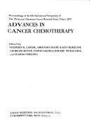 Cover of: Advances in cancer chemotherapy: proceedings of the 8th international symposium of the Princess Takamatsu Cancer Research Fund, Tokyo, 1977