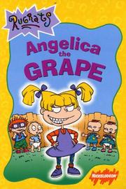 Cover of: Rugrats: Angelica the Grape (Rugrats)