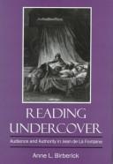 Cover of: Reading Undercover: Audience and Authority in Jean De LA Fontaine