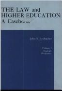 The Law And Higher Education A Casebook 1971 Edition Open Library