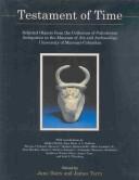 Cover of: Testament of Time: Selected Objects from the Collections of Palestinian Antiquities of the Museum of Art and Archaeology, University of Missouri--Columbia