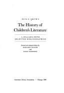 Cover of: Elva S. Smith's The history of children's literature: a syllabus with selected bibliographies.