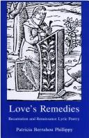 Cover of: Love's remedies: recantation and renaissance lyric poetry