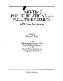 Cover of: Part-Time Public Relations With Full-Time Results | Rashelle S. Karp