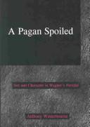 A Pagan Spoiled by Anthony Winterbourne