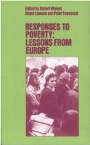 Responses to poverty by Walker, Robert, Roger Lawson, Robert Walker