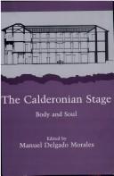 Cover of: The Calderonian Stage: Body and Soul
