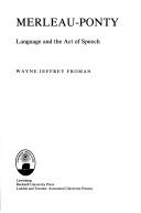 Cover of: Merleau-Ponty: language and the act of speech