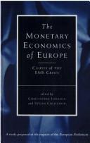 Cover of: The monetary economics of Europe by edited by Christopher Johnson and Stefan Collignon.