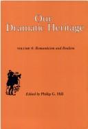 Our dramatic heritage by Hill, Philip G.