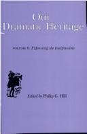 Cover of: Our Dramatic Heritage by Philip G. Hill