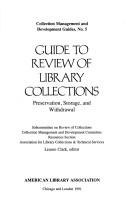 Cover of: Guide to review of library collections: preservation, storage, and withdrawal