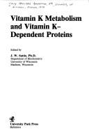Cover of: Vitamin K metabolism and vitamin K-dependent proteins by Steebock Symposium (8th 1979 University of Wisconsin-Madison)