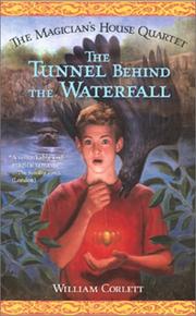 Cover of: The Tunnel behind the waterfall by William Corlett