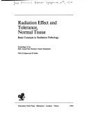 Radiation effect and tolerance, normal tissue by San Francisco Cancer Symposium 1970.