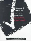 Cover of: Library and learning resource programs: evaluation and self-study