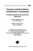 Cover of: Transport and remediation of subsurface contaminants by David A. Sabatini, Robert C. Knox