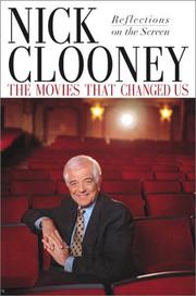 Cover of: The Movies That Changed Us by Nick Clooney