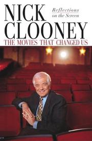 Cover of: The Movies That Changed Us by Nick Clooney