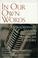 Cover of: In Our Own Words