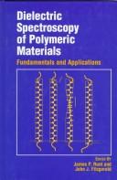 Cover of: Dielectric spectroscopy of polymeric materials: fundamentals and applications