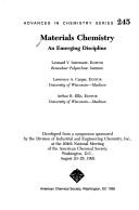Cover of: Materials chemistry by Leonard V. Interrante, editor, Lawrence A. Caspar [sic], editor, Arthur B. Ellis, editor.