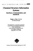 Chemical structure information systems : interfaces, communication, and standards by Wendy A. Warr