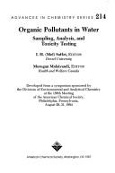Organic pollutants in water by I. H. Suffet