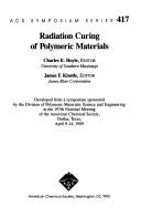 Cover of: Radiation Curing of Polymeric Materials (Acs Symposium Series) by 