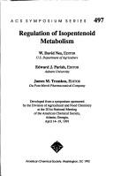 Regulation of isopentenoid metabolism by W. David Nes