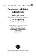 Cover of: Geochemistry of sulfur in fossil fuels