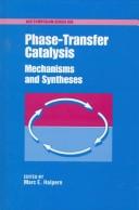 Cover of: Phase-transfer catalysis: mechanisms and syntheses