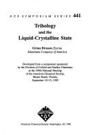Cover of: Tribology and the Liquid-Crystalline State