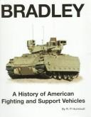 Cover of: Bradley: A History of American Fighting and Suport Vehicles