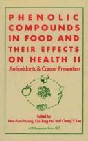 Cover of: Phenolic compounds in food and their effects on health by [edited by] Mou-Tuan Huang, Chi-Tang Ho, and Chang Y. Lee.