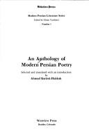 Cover of: An Anthology of modern Persian poetry