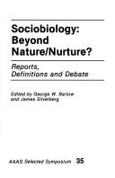 Cover of: Sociobiology, beyond nature/nurture?: Reports, definitions, and debate