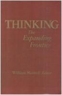 Cover of: Thinking, the Expanding Frontier by William Maxwell