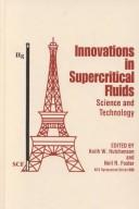 Cover of: Innovations in Supercritical Fluids: Science and Technology (Acs Symposium Series)