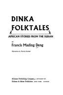 Cover of: Dinka folktales | Francis Mading Deng