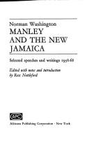 Cover of: Norman Washington Manley and the new Jamaica: selected speeches and writings, 1938-68.