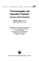 Cover of: Chromatography and separation chemistry: advances and developments