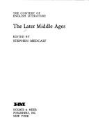 Cover of: Later Middle Ages: The Context of English Lit. (Context of English Literature)