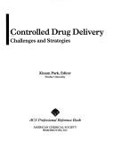 Controlled Drug Delivery by Kinam Park