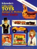 Cover of: Schroeder's Collectible Toys Antique to Modern Price Guide/1996 (Schroeder's Collectible Toys: Antique to Modern Price Guide)
